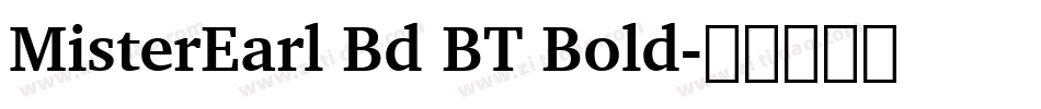 MisterEarl Bd BT Bold字体转换
